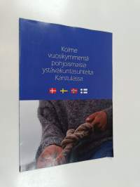 Kolme vuosikymmentä pohjoismaisia ystäväkuntasuhteita Karstulassa : historiikki Karstulan pohjoismaisesta ystäväkuntayhteistyöstä ja Karstulan Pohjola-Nordenista