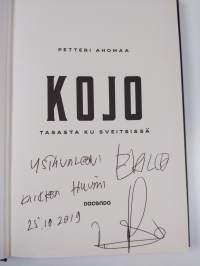 Kojo : tasasta ku Sveitsissä (signeerattu, tekijän omiste)