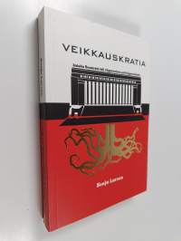 Veikkauskratia : kuinka Suomesta tuli riippuvainen peliriippuvaisista - Kuinka Suomesta tuli riippuvainen peliriippuvaisista