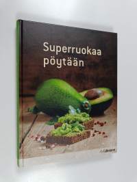 Superruokaa pöytään