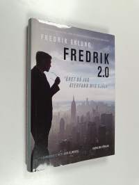 Fredrik 2.0 : &quot;året då jag återfann mig själv&quot;