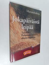 Jokapäiväistä leipää : mutustelukirja : tarinoita Pieksämäen seudulta ohuina viipaleina