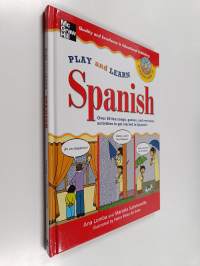 Play and Learn Spanish (Book + Audio CD) - Over 50 Fun Songs, Games and Everdyday Activities to Get Started in Spanish