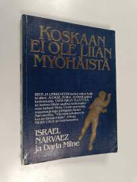 Koskaan ei ole liian myöhäistä