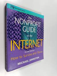 The Nonprofit Guide to the Internet - How to Survive and Thrive