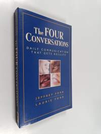 The Four Conversations - Daily Communication That Gets Results