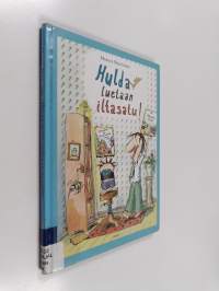 Hulda kulta, luetaan iltasatu!