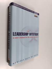 The leadership mystique : a user&#039;s manual for the human enterprise