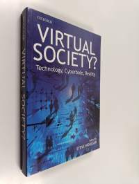 Virtual society? : technology, cyberbole, reality