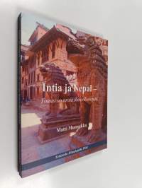 Intia ja Nepal - totuus on tarua ihmeellisempää : sadekauden vaellusmatka Himalajalla