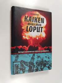 Kaiken maailman loput : auringon sammumisesta ötököiden hyökkäykseen
