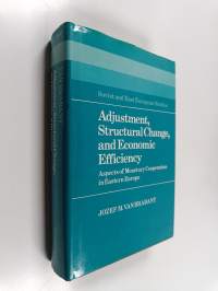 Adjustment, structural change, and economic efficiency : aspects of monetary cooperation in Eastern Europe