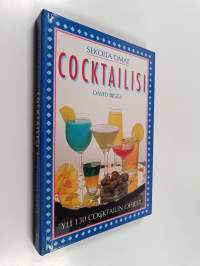 Sekoita omat cocktailisi