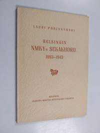 Helsingin NMKY:n sekakuoro 1893-1943