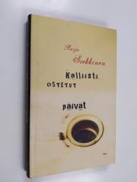 Kalliisti ostetut päivät : novelleja