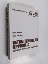 Betonitekniikan oppikirja : materiaalit, työnsuoritus, laatutekniikka