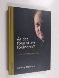 Är det försent att förändras? : ...och andra frågor ur livet