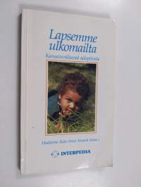 Lapsemme ulkomailta - kansainvälisestä adoptiosta