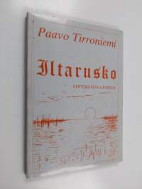 Iltarusko : kertomuksia ja runoja (signeerattu)