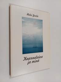 Kaarnalaiva ja minä