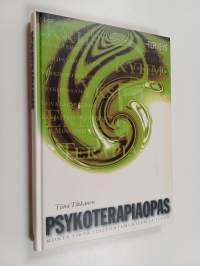 Psykoterapiaopas : monta tietä itsetuntemukseen ja iloon