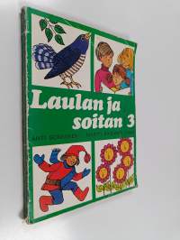 Laulan ja soitan 3 : Musiikin oppikirja kansa- ja peruskoulun kolmatta luokkaa varten