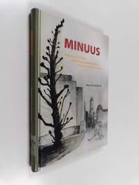 Minuus : minuus ja kasvatus, minuus ja ammatinvalinta, minuus ja joukkueurheilu (signeerattu, tekijän omiste)