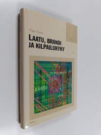 Laatu, brandi ja kilpailukyky