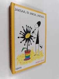 Jaksaa, ei jaksa, jaksaa