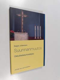 Suunnan muutos : okkultistista kristityksi : Jumalan tiet ovat ihmeelliset