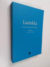 Laatokka : suurjärven kiehtova rantahistoria