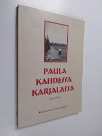Paula kahdessa Karjalassa