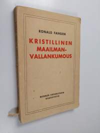 Kristillinen maailmanvallankumous : tutustumiseni Oxfordin ryhmäliikkeeseen