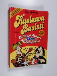 Kuolaava basisti : Bazin ja Mazin 500 musavitsiä
