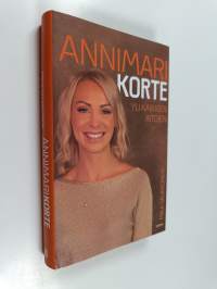 Annimari Korte : yli kaikkien aitojen (ERINOMAINEN)