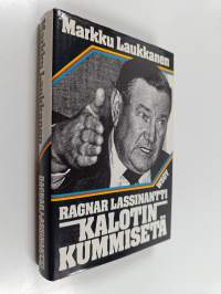 Ragnar Lassinantti : kalotin kummisetä