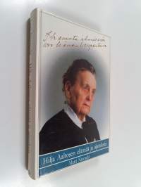 Ihaninta ihmisessä on hänen laupeutensa : Hilja Aaltosen elämää ja ajatuksia (signeerattu)