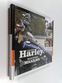 A day with Harley = Harley-Davidson-maailma