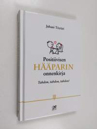 Positiivisen hääparin onnenkirja : tahdon, tahdon, tahdon!