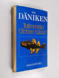 Tulimmeko tähtien takaa
