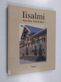 Iisalmi : tämän päivän kotiseutua kuvina