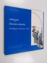 Kehitystä ihmisen ehdoilla : Espoon kaupungin työväenopisto 50 vuotta = Utveckling på människans villkor : Esbo stads arbetarinstitut 50 år