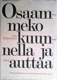 Osaammeko kuunnella ja auttaa