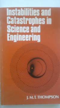 Instabilities and Catastrophes in Science and Engineering