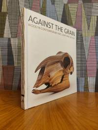 Against the grain : Wood in contemporary art, craft and design