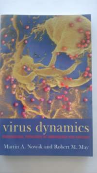 Virus dynamics: Mathematical principles of immunology and virology