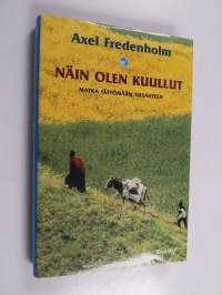 Näin olen kuullut = Iti maya srutam : matkalla intialaisen mestarin seurassa