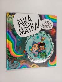 Aika matka! : Lotta, Kasper ja luontokadon arvoitus