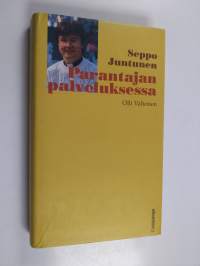 Seppo Juntunen : parantajan palveluksessa
