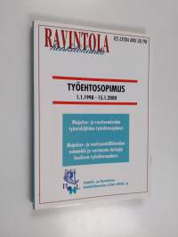 Työehtosopimus 1.1.1998 - 15.1.2000 : majoitus- ja ravitsemisalan työntekijöiden työehtosopimus : majoitus- ja ravitsemisliikkeiden esimiehiä ja vastaavia hoitaji...
